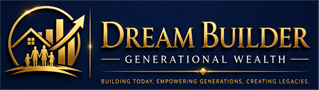 Dream Builder Generational Wealth